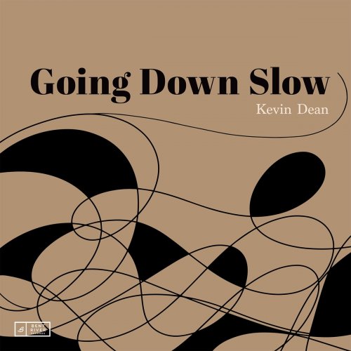 Kevin Dean - Going Down Slow (2021)