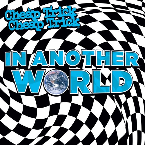 Cheap Trick - In Another World (2021) [Hi-Res]