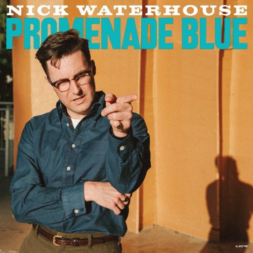 Nick Waterhouse - Promenade Blue (2021) [Hi-Res]