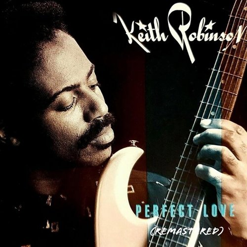 Keith Robinson - Perfect Love (Remastered) (2021)