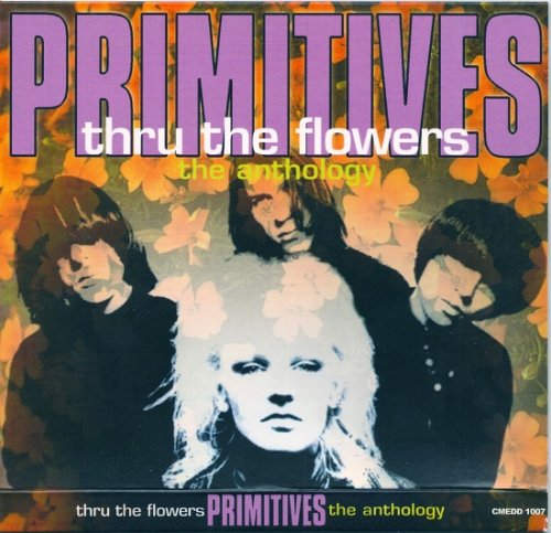 The Primitives - Thru The Flowers - The Anthology (2004)