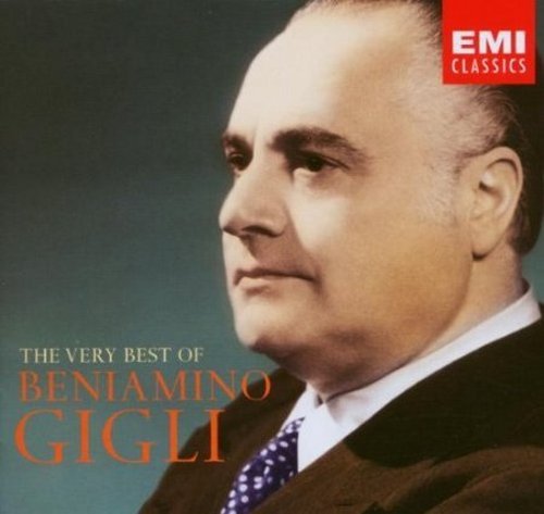 Beniamino Gigli - The Very Best of Beniamino Gigli (2003)