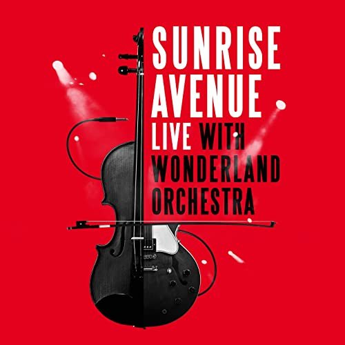 Sunrise Avenue - Live With Wonderland Orchestra (2021) Hi Res