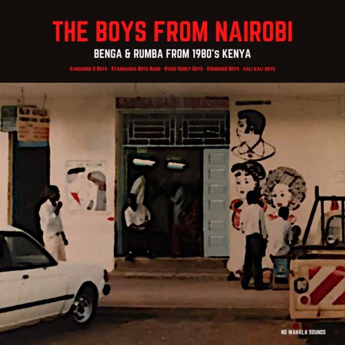 Various Artists - The Boys From Nairobi: Benga & Rumba from 1980s Kenya (2021)