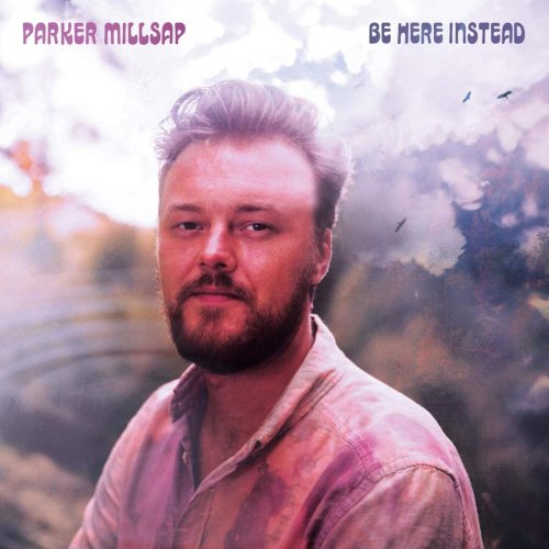 Parker Millsap - Be Here Instead (2021) [Hi-Res]