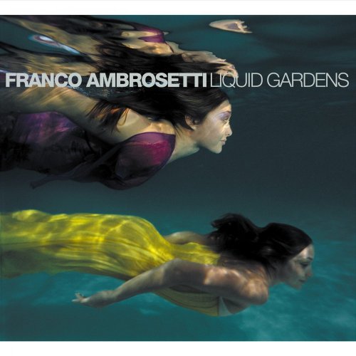 Franco Ambrosetti - Liquid Gardens (2006)