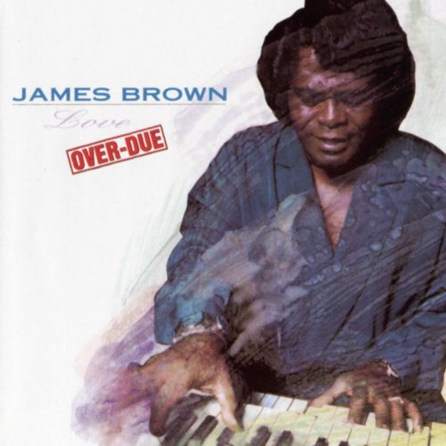 James Brown - Love Over-Due (1991) [1999]