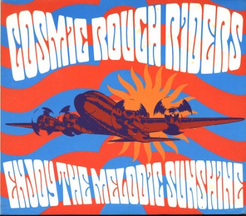 Cosmic Rough Riders - Enjoy the Melodic Sunshine (2000)