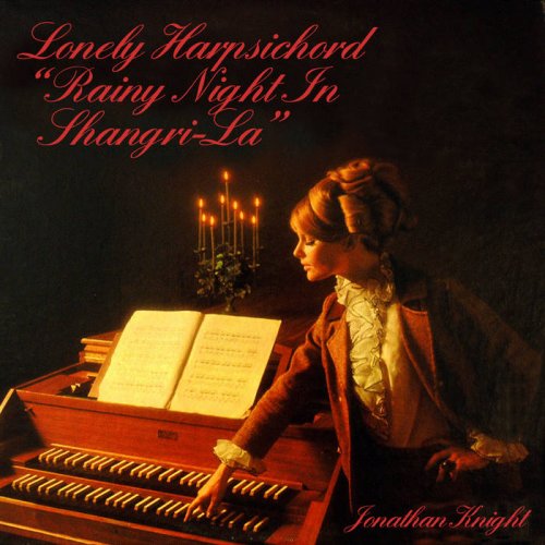 Jonathan Knight - Lonely Harpsichord: Rainy Night in Shangri-La (1967) [Hi-Res]