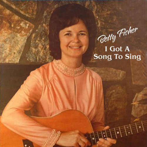 Betty Fisher - I Got a Song to Sing (1976) [Hi-Res]