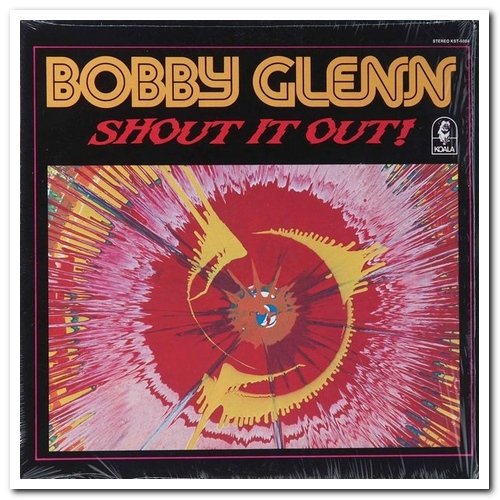 Bobby Glenn - Shout It Out! (1976) [Remastered 2013]