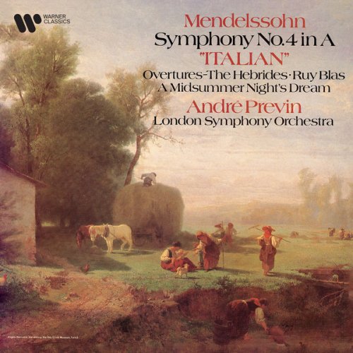 Andre Previn - Mendelssohn: Symphony No. 4 "Italian", The Hebrides, Ruy Blas & Overture from A Midsummer Night's Dream (Remastered) [Hi-Res]