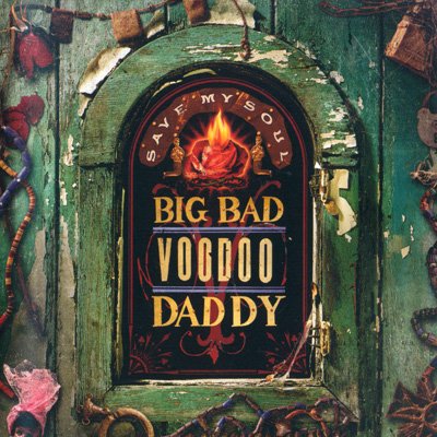 Big Bad Voodoo Daddy - Save My Soul (2003) FLAC