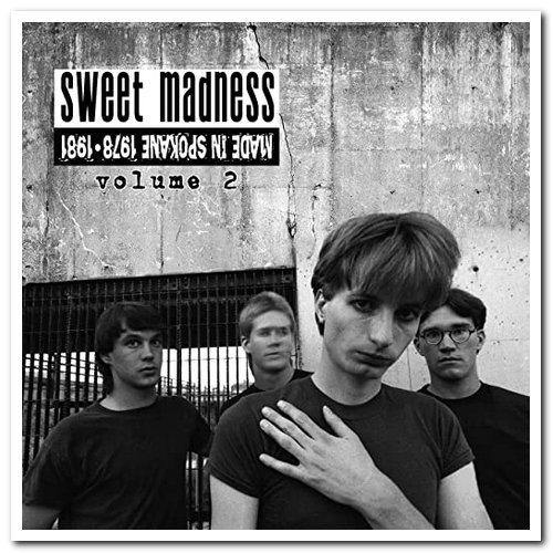 Sweet Madness - Made in Spokane 1978-1981 Volume 1 & 2 (2015)