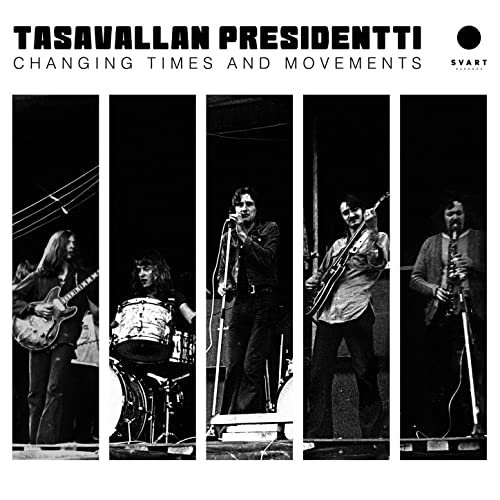 Tasavallan Presidentti - Changing Times and Movements - Live in Finland and Sweden 1970-1971 (2021)