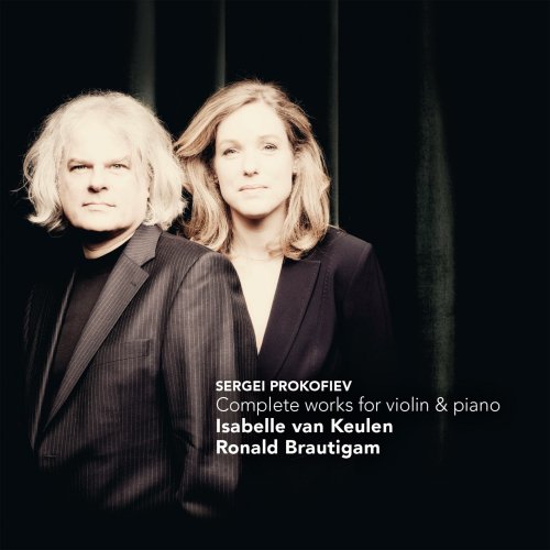 Isabelle van Keulen, Ronald Brautigam - Prokofiev: Complete Works for Violin & Piano (2012)