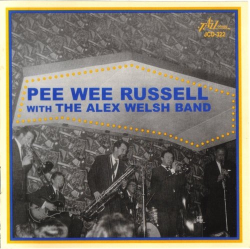 Pee Wee Russell - With The Alex Welsh Band (1964) [2002]