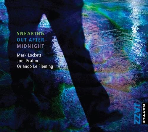 Mark Lockett - Sneaking Out After Midnight (2012)
