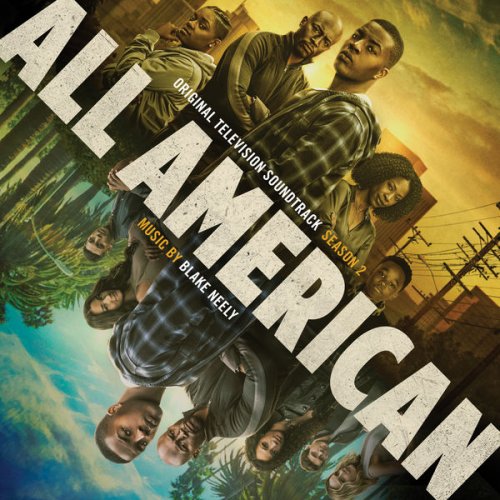 Blake Neely - All American: Season 1-2 (Original Television Soundtrack) (2021) [Hi-Res]