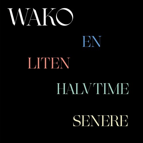 Wako - En Liten Halvtime Senere (Live) (2021) Hi-Res