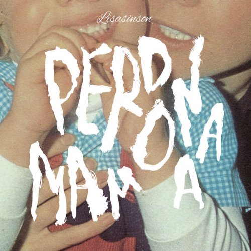 Lisasinson - Perdona Mamá (2021) Hi-Res