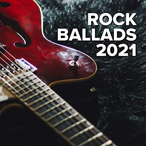 VA - Rock Ballads 2021 (2021)