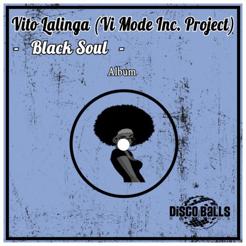 Vito Lalinga (Vi Mode Inc. Project) - Black Soul (2019)