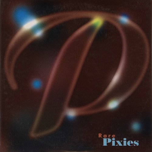 Pixies - Rare Pixies (1996)
