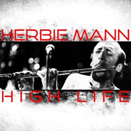 Herbie Mann - High Life (2021)
