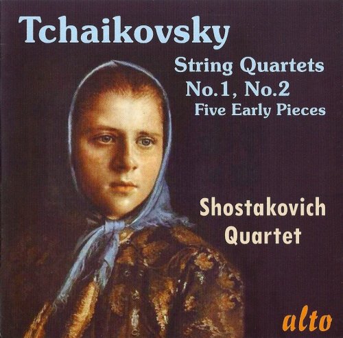 Shostakovich Quartet - Tchaikovsky: String quartets No. 1 & 2; Five Early Pieces (2012)