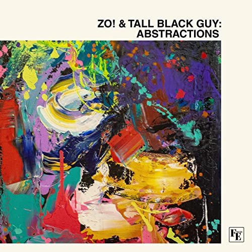 Zo! & Tall Black Guy - Abstractions (2021) Hi Res