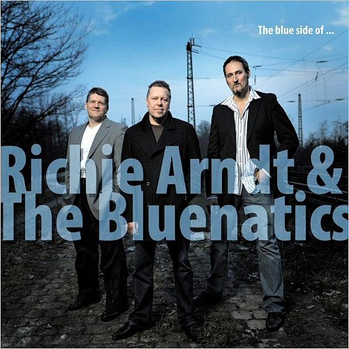 Richie Arndt & The Bluenatics - The Blue Side Of... (Best Of) (2010)