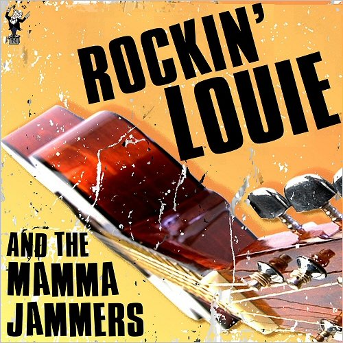 Rockin' Louie - Rockin' Louie & The Mamma Jammers (2018)