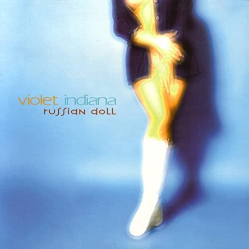 Violet Indiana - Russian Doll (2004)