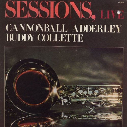 Cannonball Adderley, Buddy Collette - Sessions, Live (1976) FLAC