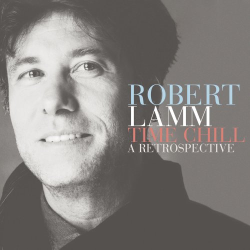 Robert Lamm - Time Chill: A Retrospective (2017)