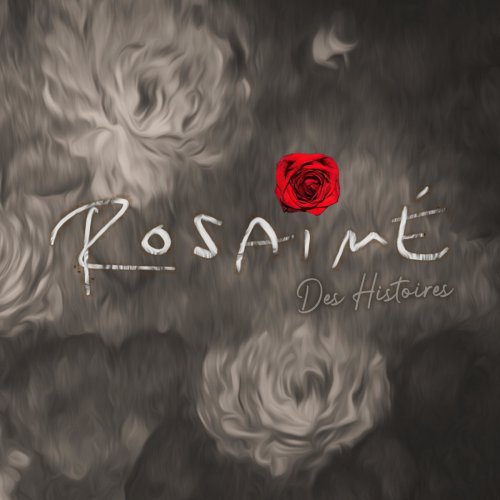 Rosaimé - Des histoires (2021)