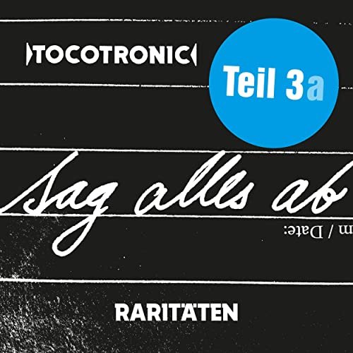 Tocotronic - SAG ALLES AB - RARITÄTEN TEIL 3a (2021)