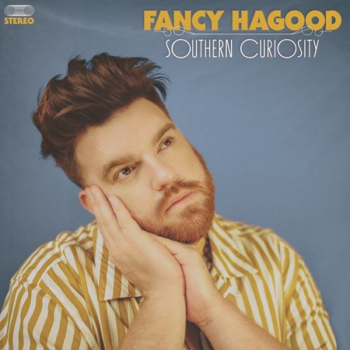 Fancy Hagood - Southern Curiosity (2021)