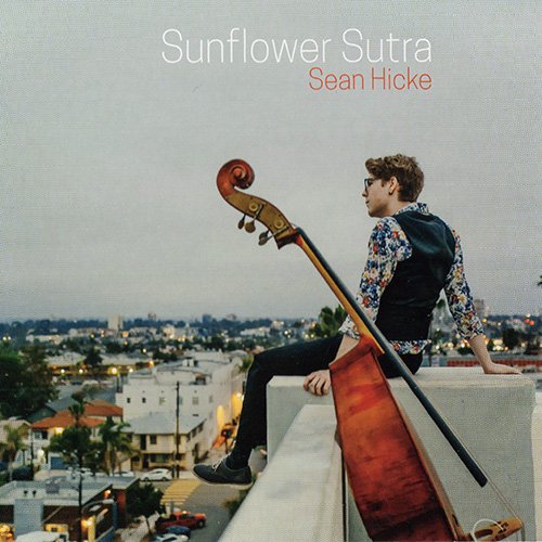 Sean Hicke - Sunflower Sutra (2019) CD-Rip