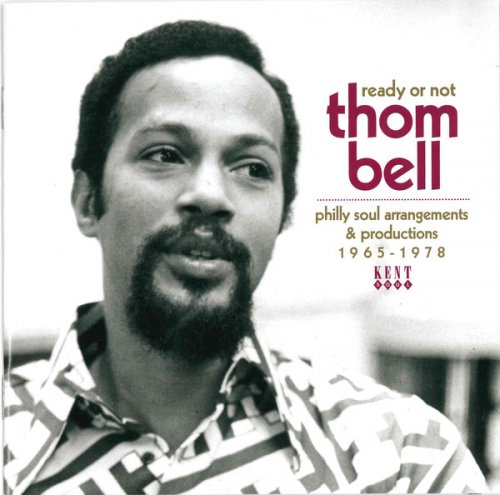 VA - Ready Or Not: Thom Bell Philly Soul Arrangements & Productions 1965-1978 (2020)