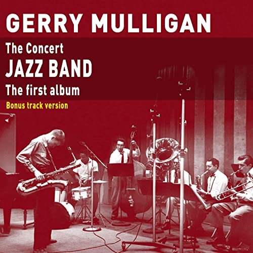 Gerry Mulligan - The Concert Jazz Band (Bonus Track Version) (1961/2019)