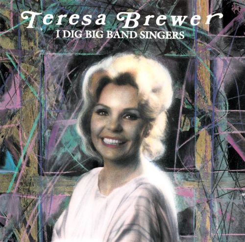 Teresa Brewer - I Dig Big Band Singers (1983)