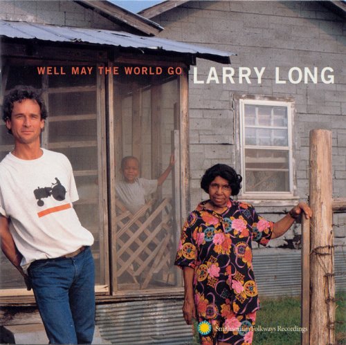 Larry Long - Well May the World Go (2000)