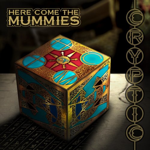 Here Come The Mummies - Cryptic (2013)