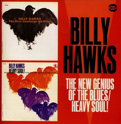 Billy Hawks - The New Genius Of The Blues / Heavy Soul! (2014)