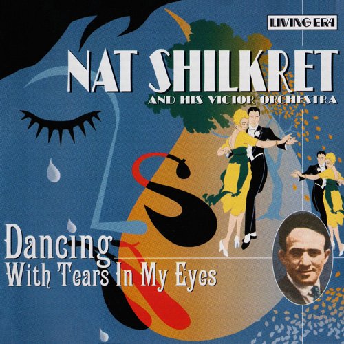 Nat Shilkret And His Victor Orchestra - Dancing With Tears In My Eyes (1926-1930)