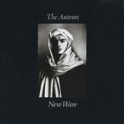 The Auteurs - New Wave (1993)