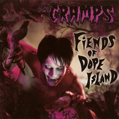 The Cramps - Fiends Of Dope Island (2003)