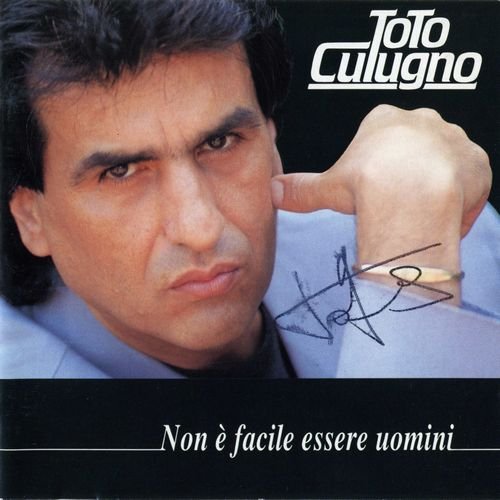 Toto Cutugno - Non E' Facile Essere Uomini (1991) CD-Rip